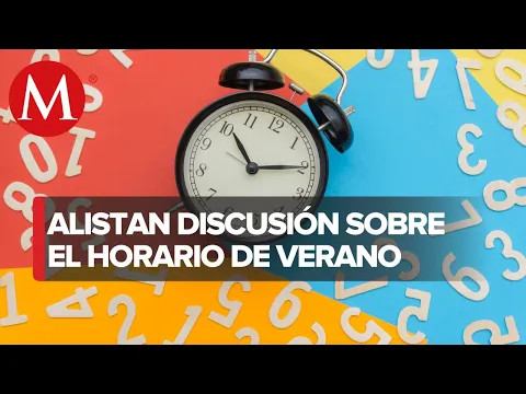 Download MP3 ¿Cuándo votarán por la eliminación del horario de verano en San Lázaro?