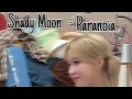 Lagu Shady Moon - Paranoia ( Slowed )