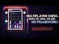 I Built a Multiplayer Chess Game in Java - No IDE No Framework