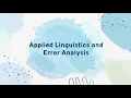 Applied Linguistics and Error Analysis