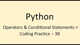 Coding Practice - 3B Operators Conditional Statements Python Nxtwave CCBP