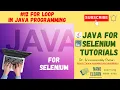 Java for Selenium Tutorials - For Loop in Java Programming