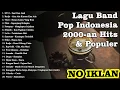 Download Lagu LAGU POP TERBAIK 2000 an 🎧 Band Indonesia Hits Nostalgia  Playlist Akustik Full Album | NO IKLAN