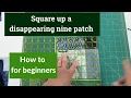 How to square up a disappearing 9 patch quilt block