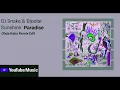 DJ Snake & Bipolar Sunshine - Paradise (Oleja Kaba Remix Edit)