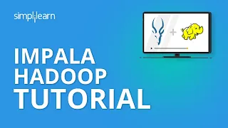 Impala Hadoop Tutorial What is Impala in Hadoop Impala Tutorial Hadoop Tutorial Simplilearn