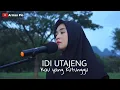 Download Lagu Lagu Bugis Idi Utajeng Cover Ananda Putri ft Arman Pio Cipt Ancha Mahendra