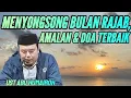 Lagu MENYONGSONG BULAN RAJAB,AMALAN DAN DOA TERBAIK ???