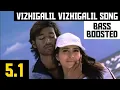 Download Lagu VIZHIGALIL VIZHIGALIL 5.1 BASS BOOSTED SONG / THIRUVILAYADAL ARAMBAM / DOLBY / BAD BOY BASS CHANNEL