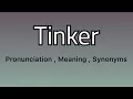 Tinker meaning - Tinker pronunciation