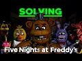 I FINALLY Solved FNAF 1