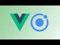 Ionic 4 and Vue js - 2019