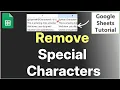 How To Remove Special Characters In google sheets