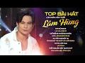Download Lagu Top Bài Hát Làm Nên Tên Tuổi Lâm Hùng | Huynh đệ ơi, Nỗi lòng đàn ông, Khúc tâm ca, Vô tình