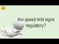 Are Speed Limit Signs Regulatory