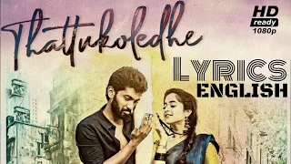 thattukoledhey breakup song lyrics fhd deepthi sunaina vijay bulganin 