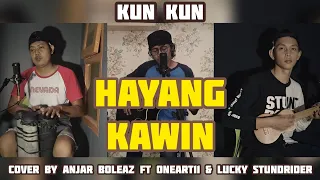 HAYANG KAWIN - KUN KUN (VERSI KOPLO) COVER BY ANJAR BOLEAZ FT @onexmerpati  \u0026 @MangDobleh