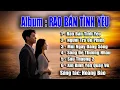 Lagu Album Rao Bán Tình Yêu 🔥 Tuyển tập bài hát hay nhất của Hoàng Bảo