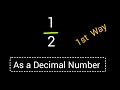 as a Decimal Number Write as a Decimal 1st Way to Solve