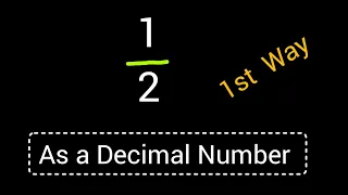 as a Decimal Number Write as a Decimal 1st Way to Solve