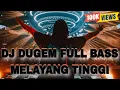 Download Lagu DJ DUGEM FULL BASS MELAYANG TINGGI !! JUNGLE DUTCH 2025 BASS PALING GILA
