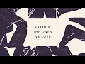 Download Lagu Rakoon - The Ones We Love (Official Full EP)