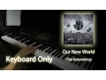 Download Lagu Our New World - Dream Theater Cover [Keyboard Only]
