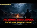 Lagu TERSESAT DI PEDALAMAN KALIMANTAN, BERTEMU DESA MISTERIUS - Cerita misteri - cerita horor