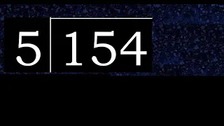 Divide 154 by 5 decimal result Division with 1 Digit Divisors How to do