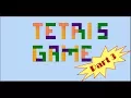 How to code a tetris game Part 3 the finale