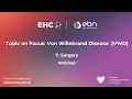 EHC - ERN-EuroBloodNet Topic on Focus on Von Willebrand Disease Surgery