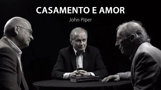 Casamento e Amor - John Piper, Don Carson, Tim Keller