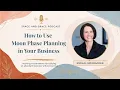 How to Use Moon Phase Planning in Your Business