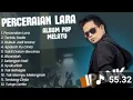 Download Lagu LUMPUR DAN BERLIAN - IPANK FULL ALBUM TERBAIK  PERCERAIAN LARA - LAGU POP MELAYU TERBARU 2025