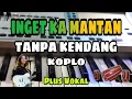 Download Lagu INGET KA MANTAN - WAGISTA || TANPA KENDANG KOPLO || PLUS VOKAL