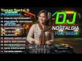Lagu DJ REMIX Lagu Nostalgia Indonesia Terpopuler Sepanjang Masa | Enak Buat Teman Santai \u0026 Perjalanan