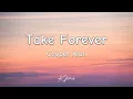 Cooper Alan - Take Forever (Lyrics Video)