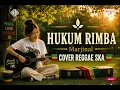 HUKUM RIMBA - MARJINAL || REGGAE SKA COVER 