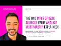 The Two Types of Data Sources Every Analyst Must Master Explained