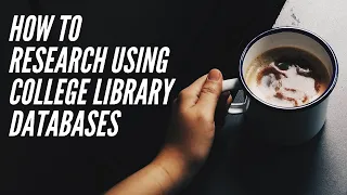 Researching Using College Databases