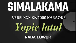 Download KARAOKE. SIMALAKAMA v.XX1 KN7000 ( YOPIE LATUL ) - NADA COWOK. MP3