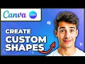 How To Make Custom Shapes In Canva Easiest Way 2026 Guide