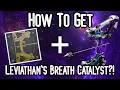 GET THIS NOW Destiny 2 How to get the Leviathan s Breath Catalyst