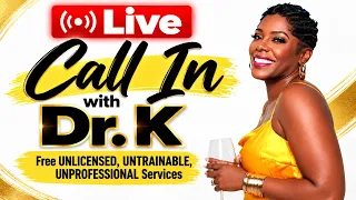 LIVE | Call-In with Dr. K | UNLICENSED - UNTRAINED - UNPROFESSIONAL Advice | Happy Hour Spill it All