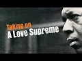 Lagu Taking on John Coltrane's A Love Supreme: History, Music Theory Analysis, and Arrangement