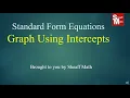 Graph an Equation in Standard Form Using Intercepts - Sheaff Math