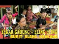 Download Lagu SEKAR GADUNG LABAS ELING ELING GENDING EBEG BUKIT SLAKA KENCANA