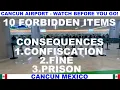 CANCUN MEXICO AIRPORT FORBIDDEN ITEMS - WATCH BEFORE YOU GO