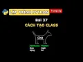 Cach tao class trong python - Lap trinh python