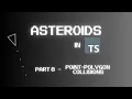 Coding Asteroids on the Web using TypeScript Part 8 - Point-Polygon Collisions